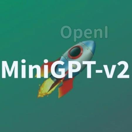 MiniGPT-4升级到MiniGPT-v2了,不用GPT-4照样完成多模态任务