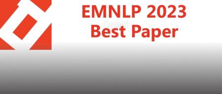 EMNLP 2023 Best Paper公布啦！