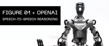 具身智能提前到来!OpenAI联合Figure开发出能听、能说、能自主决策的机器人
