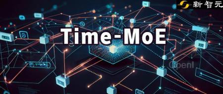 全球首次!时序大模型突破十亿参数,华人团队发布Time-MoE,预训练数据达3000亿个时间点