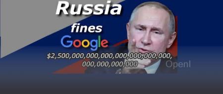 谷歌被俄罗斯罚款2,500,000,000,000,000,000,000,000,000,000,000,000美元