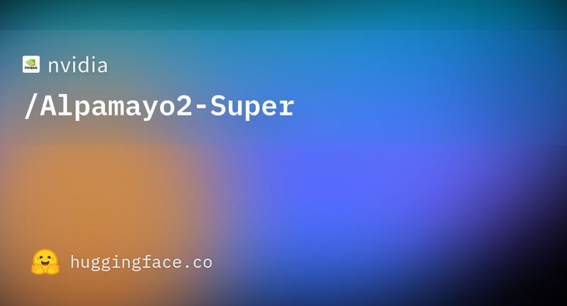 Alpamayo 2 Super